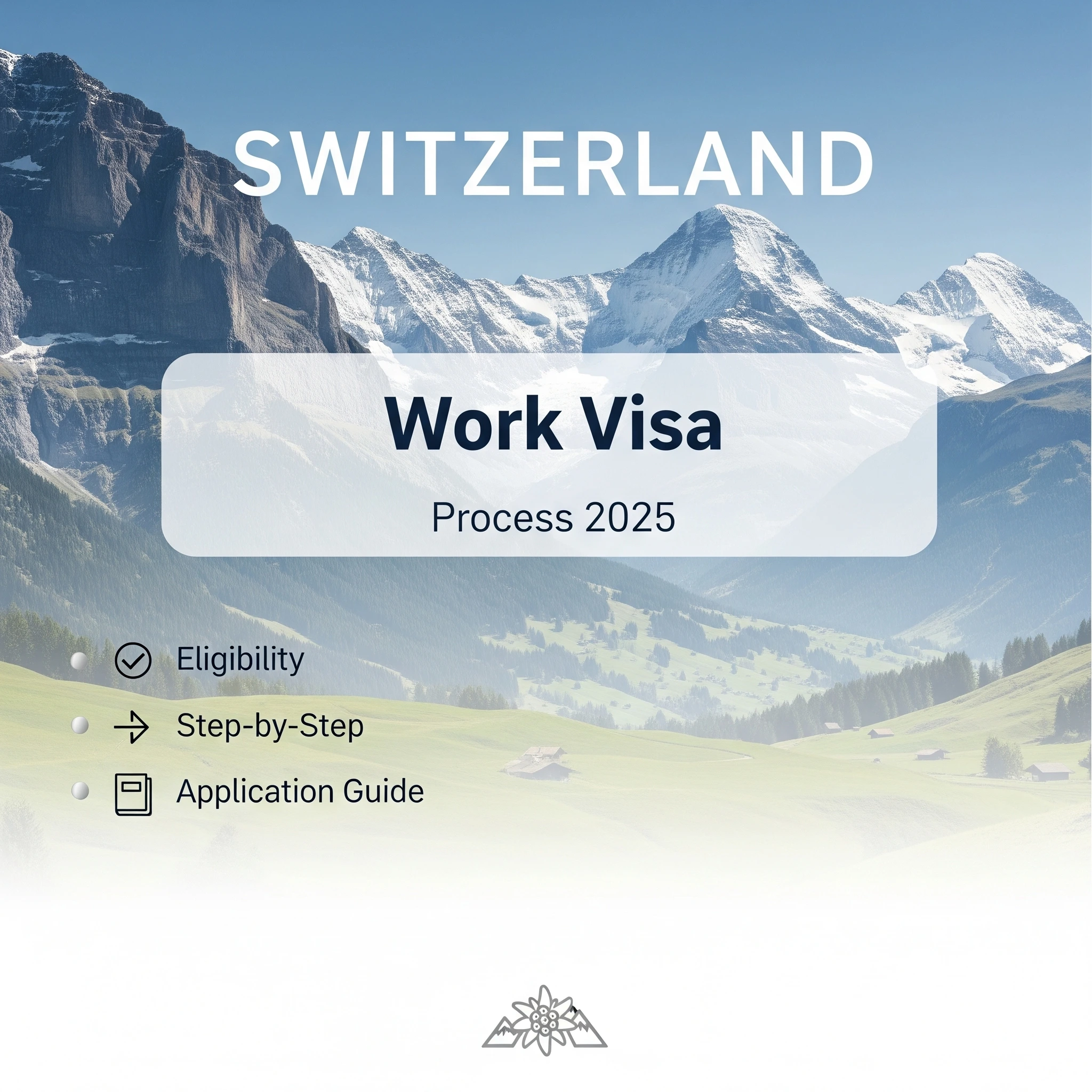Switzerland Work Visa Process August 2025 – Updated Guide